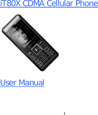  1 iT80X CDMA Cellular Phone  User Manual 