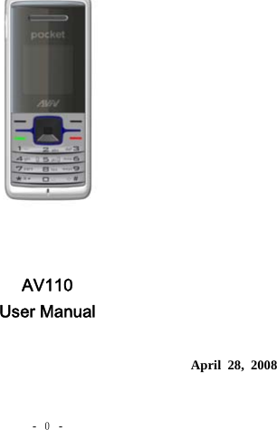 -  ０ -                           AV110  User Manual    April 28, 2008  