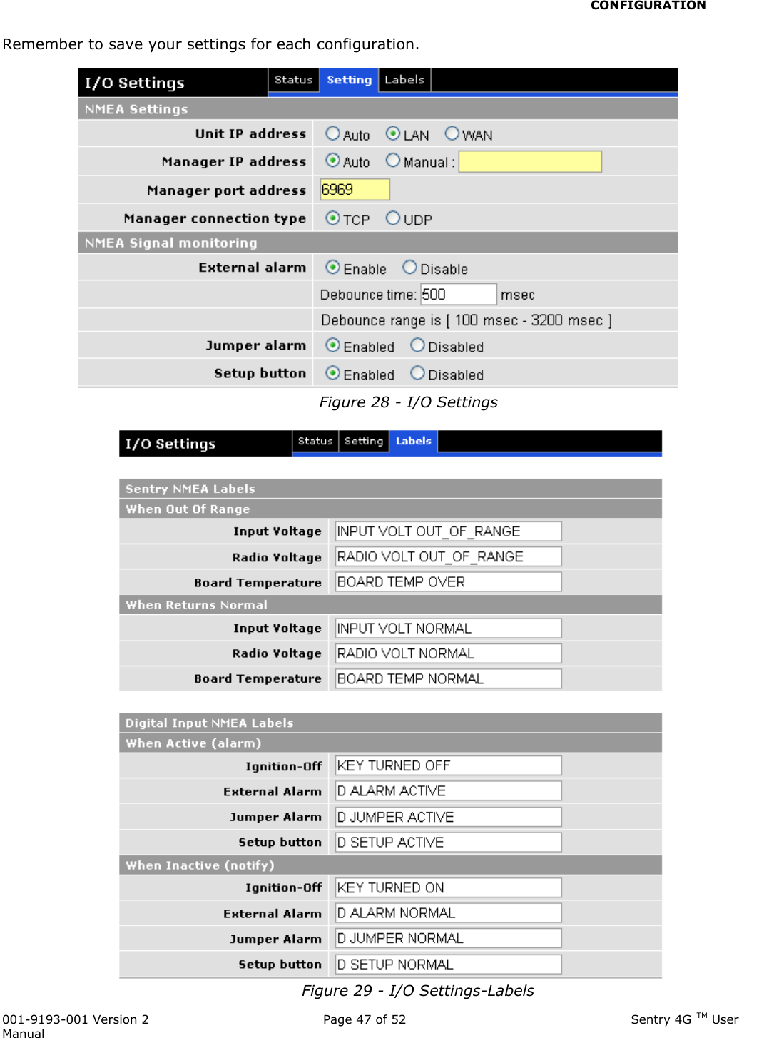                                                       CONFIGURATION  001-9193-001 Version 2              Page 47 of 52                              Sentry 4G TM User Manual Remember to save your settings for each configuration.  Figure 28 - I/O Settings    Figure 29 - I/O Settings-Labels   