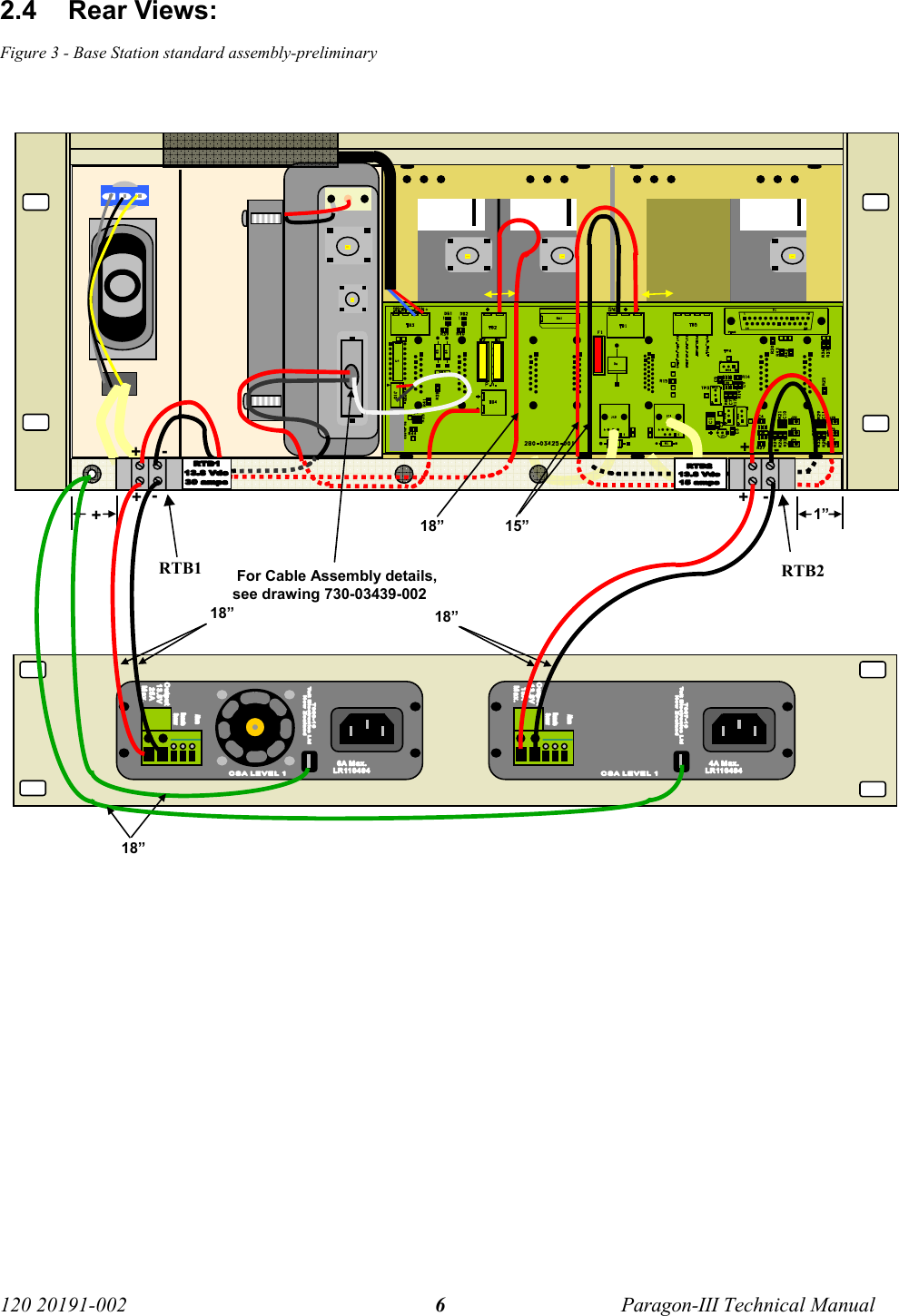   120 20191-002  Paragon-III Technical Manual 62.4 Rear Views: Figure 3 - Base Station standard assembly-preliminary  +  1”18” 15”18”  18”18”  For Cable Assembly details,see drawing 730-03439-002 RTB2 + RTB1 +  - -  + + - - 