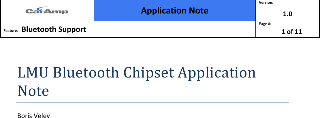  Application Note Version: 1.0  Feature:   Bluetooth Support  Page #: 1 of 11   LMU Bluetooth Chipset Application Note Boris Velev                    