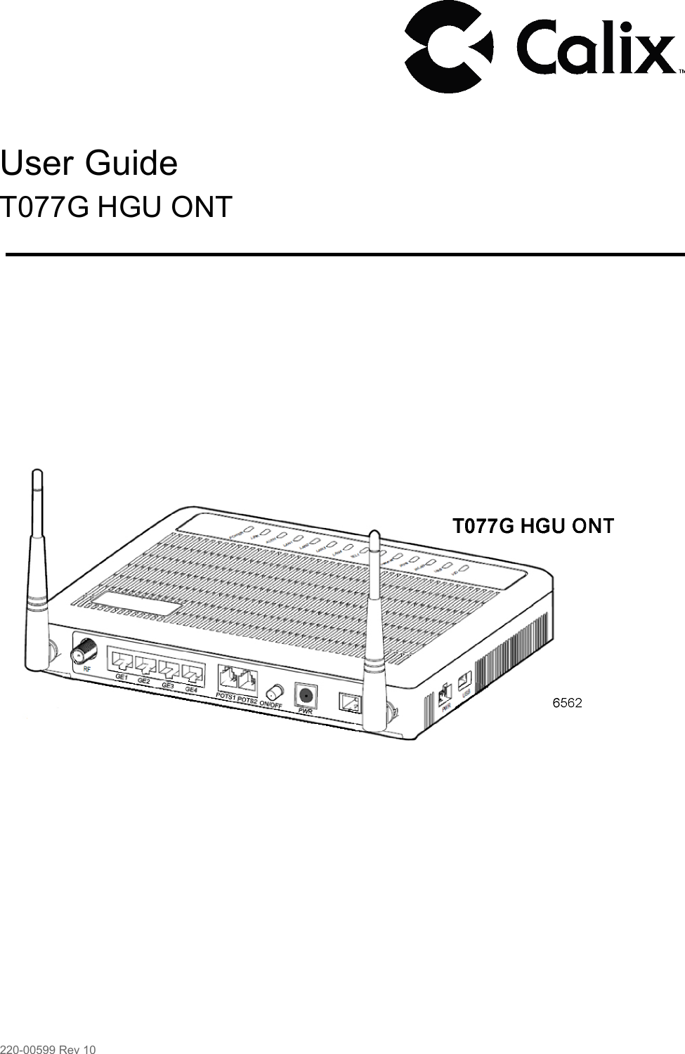       User Guide  T077G HGU ONT                                    220-00599 Rev 10         