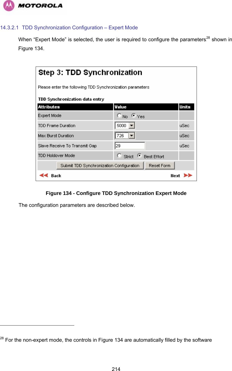   21414.3.2.1 TDD Synchronization Configuration – Expert Mode When “Expert Mode” is selected, the user is required to configure the parameters27F28 shown in 1228HFigure 134.    Figure 134 - Configure TDD Synchronization Expert Mode The configuration parameters are described below.                                                      28 For the non-expert mode, the controls in Figure 134 are automatically filled by the software 