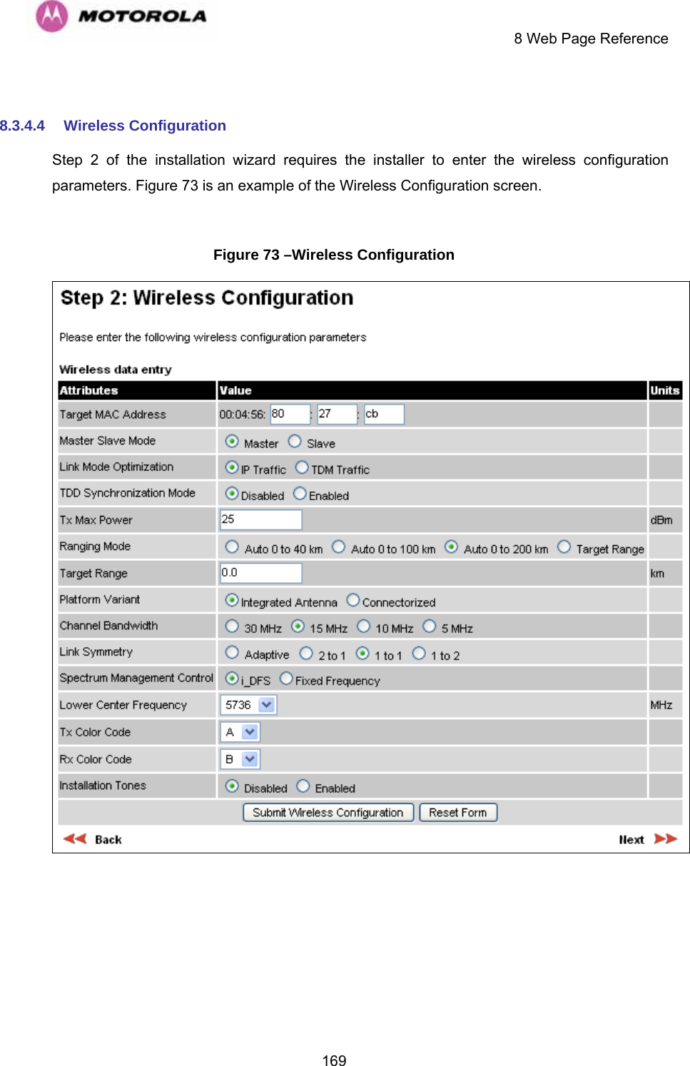    8 Web Page Reference  169 8.3.4.4 Wireless Configuration Step 2 of the installation wizard requires the installer to enter the wireless configuration parameters. Figure 73 is an example of the Wireless Configuration screen.   Figure 73 –Wireless Configuration   