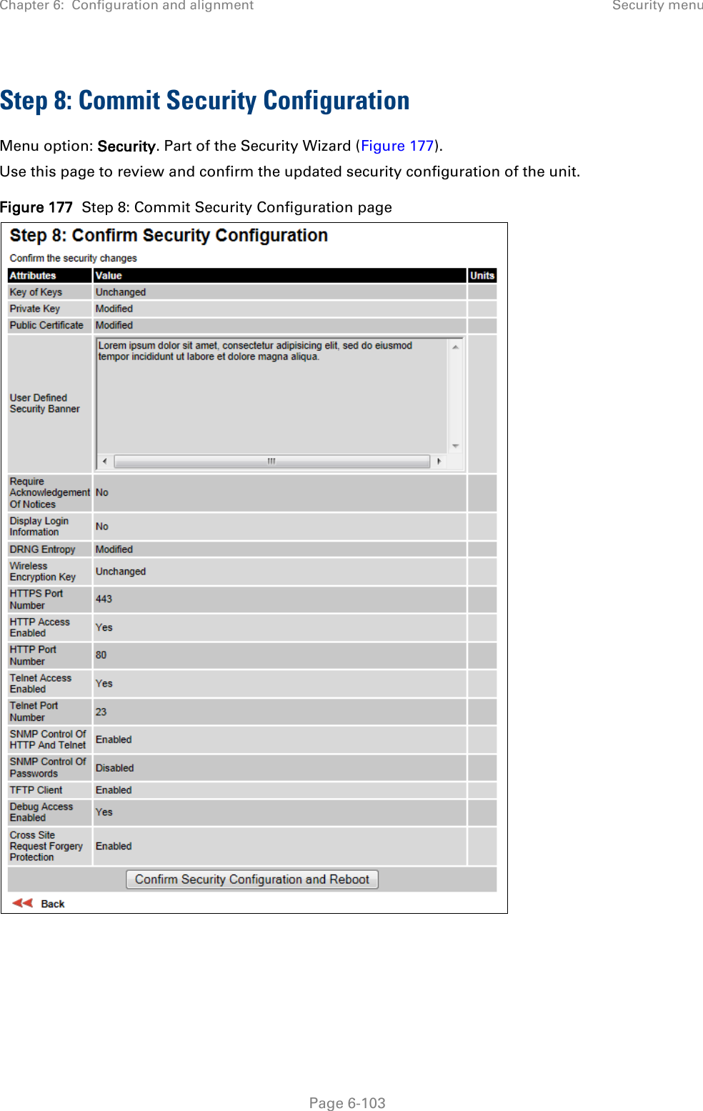 Chapter 6:  Configuration and alignment Security menu  Step 8: Commit Security Configuration Menu option: Security. Part of the Security Wizard (Figure 177). Use this page to review and confirm the updated security configuration of the unit. Figure 177  Step 8: Commit Security Configuration page   Page 6-103 