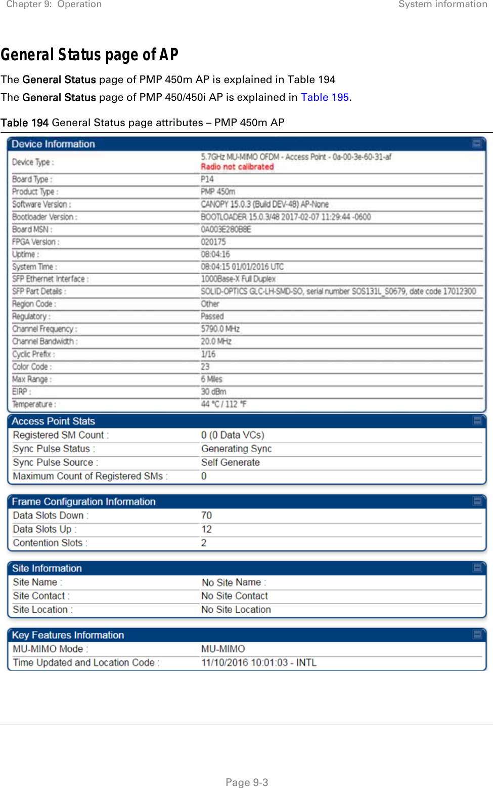 Chapter 9:  Operation  System information   Page 9-3 General Status page of AP The General Status page of PMP 450m AP is explained in Table 194 The General Status page of PMP 450/450i AP is explained in Table 195. Table 194 General Status page attributes – PMP 450m AP    