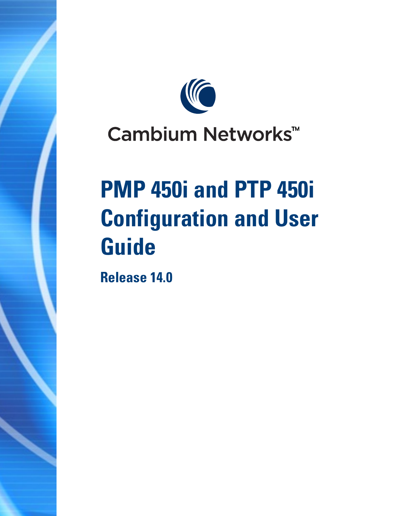      PMP 450i and PTP 450i Configuration and User Guide Release 14.0                    