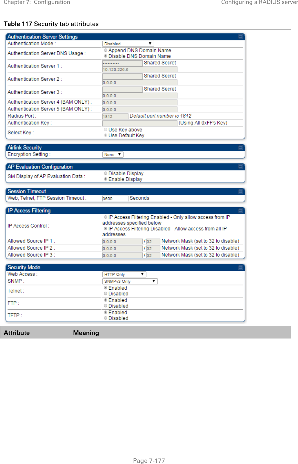 Chapter 7:  Configuration Configuring a RADIUS server   Page 7-177 Table 117 Security tab attributes  Attribute Meaning 