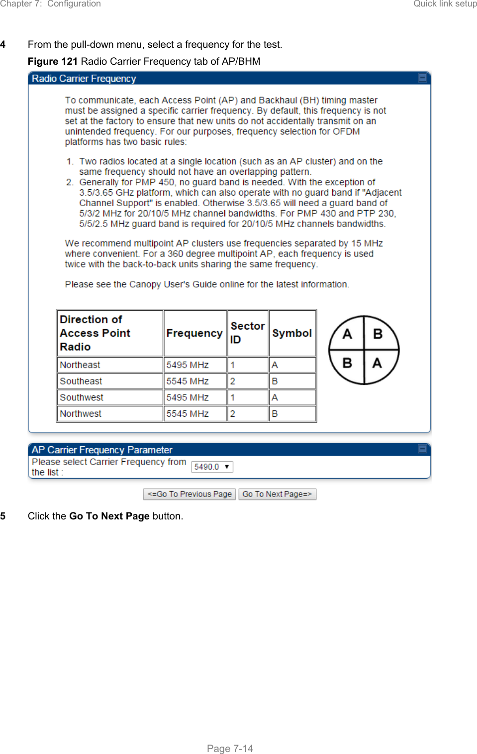 Chapter 7:  Configuration  Quick link setup   Page 7-14 4  From the pull-down menu, select a frequency for the test. Figure 121 Radio Carrier Frequency tab of AP/BHM  5  Click the Go To Next Page button.  