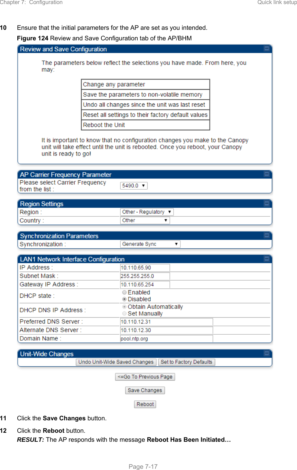 Chapter 7:  Configuration  Quick link setup   Page 7-17 10  Ensure that the initial parameters for the AP are set as you intended. Figure 124 Review and Save Configuration tab of the AP/BHM  11  Click the Save Changes button. 12  Click the Reboot button. RESULT: The AP responds with the message Reboot Has Been Initiated… 