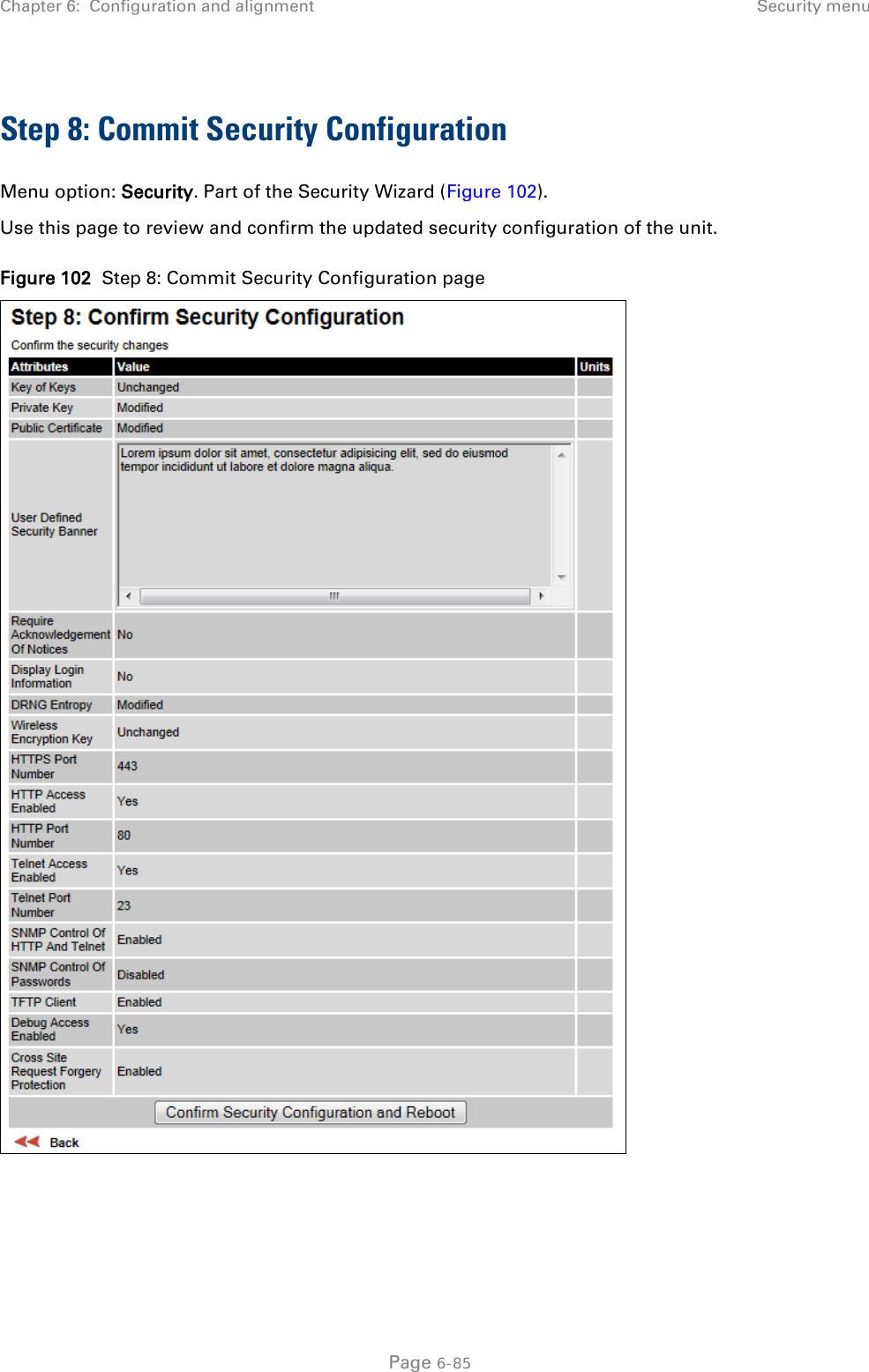 Chapter 6:  Configuration and alignment Security menu  Step 8: Commit Security Configuration Menu option: Security. Part of the Security Wizard (Figure 102). Use this page to review and confirm the updated security configuration of the unit. Figure 102  Step 8: Commit Security Configuration page   Page 6-85 