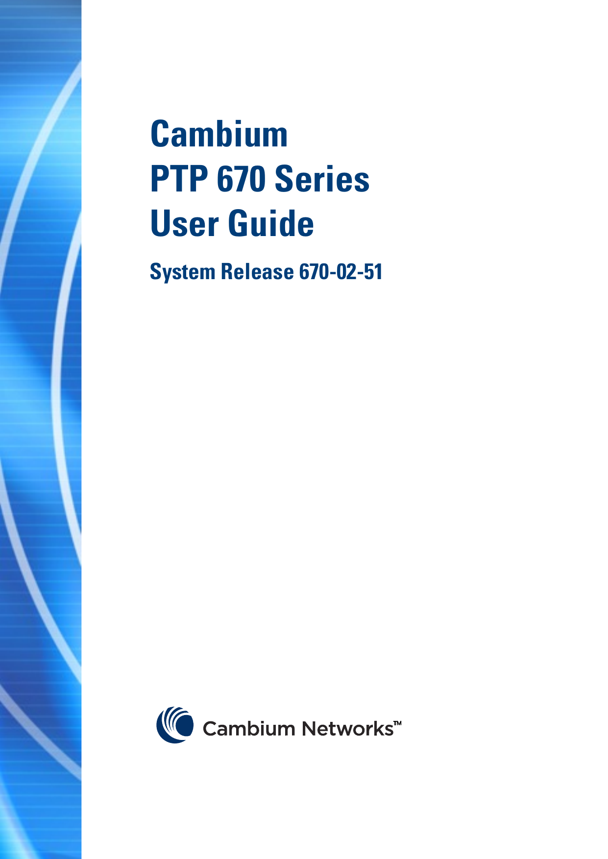  F  Cambium  PTP 670 Series  User Guide System Release 670-02-51                      