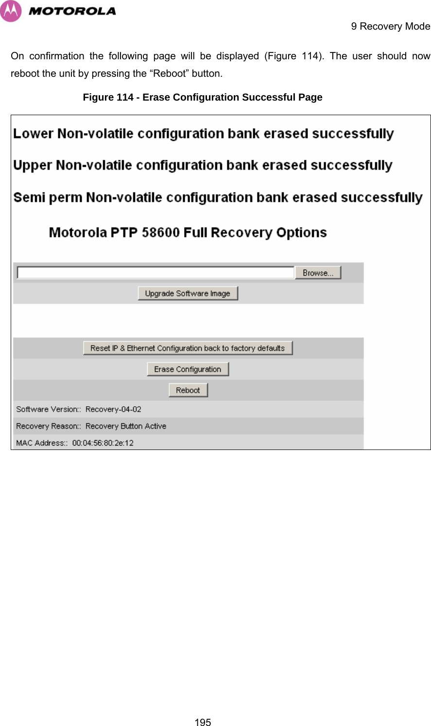     9 Recovery Mode  195On confirmation the following page will be displayed (Figure 114). The user should now reboot the unit by pressing the “Reboot” button. Figure 114 - Erase Configuration Successful Page   