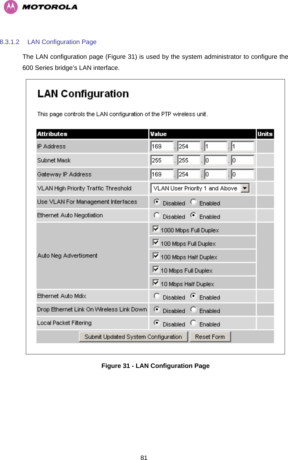   818.3.1.2  LAN Configuration Page The LAN configuration page (Figure 31) is used by the system administrator to configure the 600 Series bridge’s LAN interface.  Figure 31 - LAN Configuration Page 