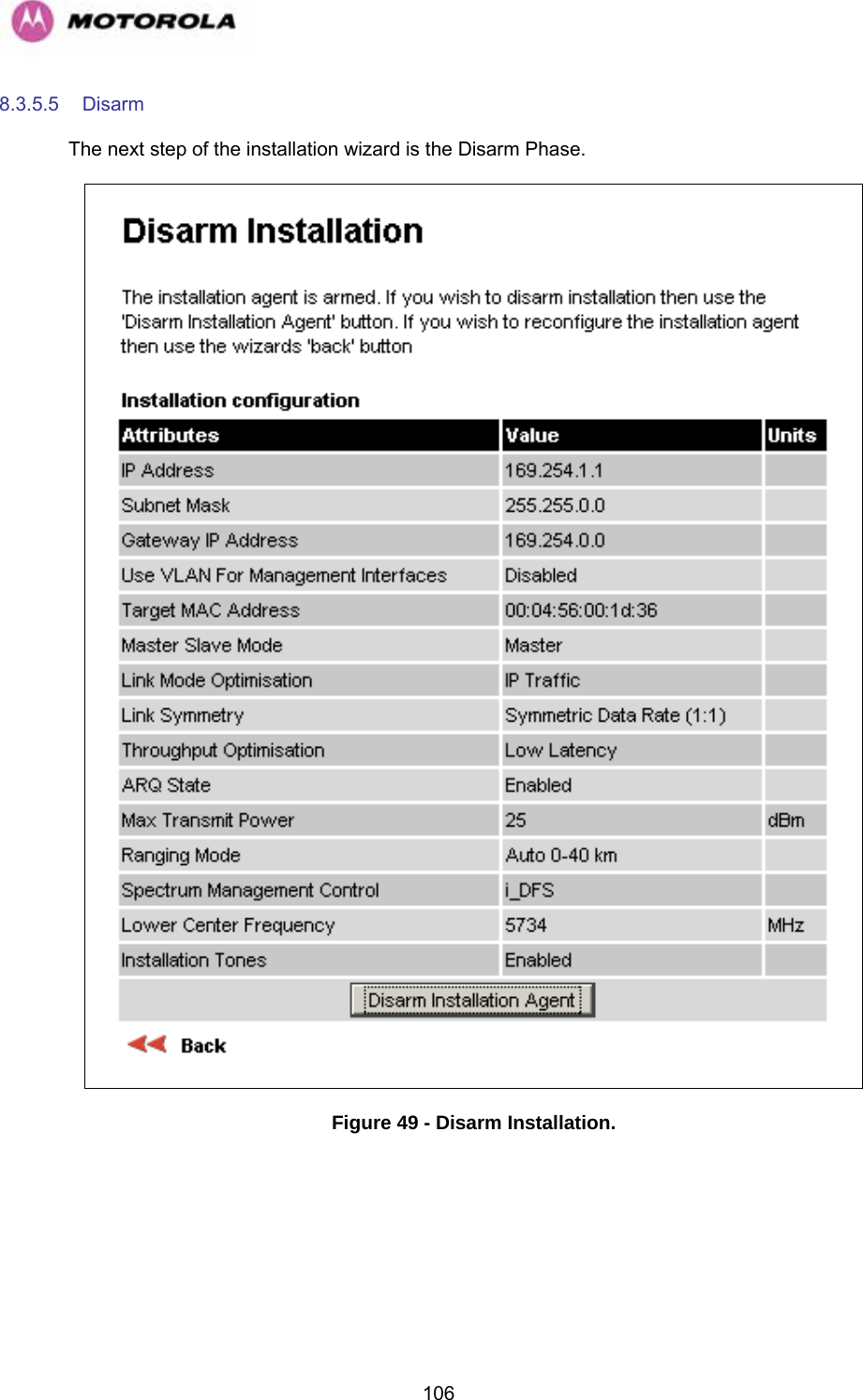   1068.3.5.5 Disarm  The next step of the installation wizard is the Disarm Phase.  Figure 49 - Disarm Installation. 