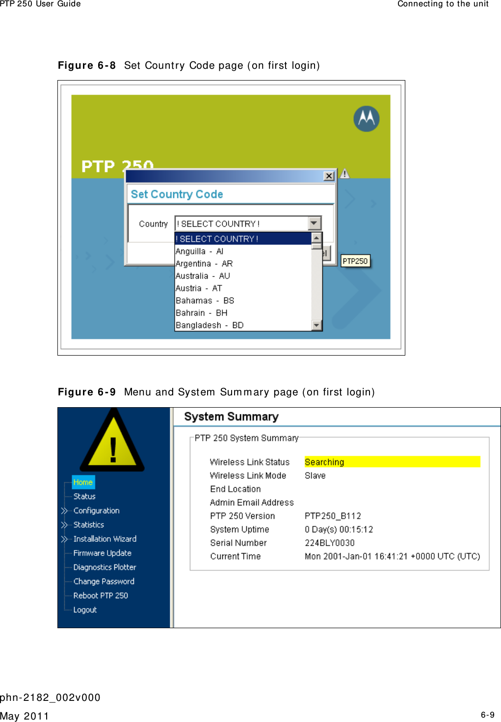 PTP 250 User Guide  Connect ing to t he unit   phn- 2182_002v000   May 2011   6-9  Figure 6 - 8   Set  Count ry Code page ( on first  login)    Figure 6 - 9   Menu and Syst em  Sum m ary page ( on first  login)     