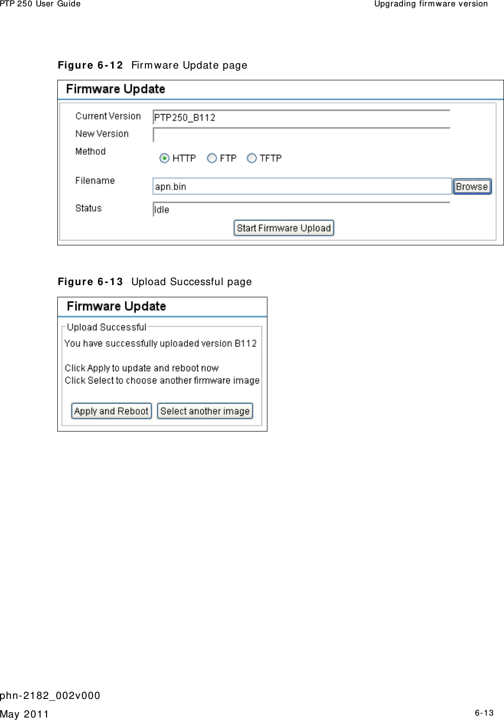 PTP 250 User Guide  Upgr ading fir m ware version   phn- 2182_002v000   May 2011   6-13  Figure 6 - 1 2   Firm ware Updat e page   Figure 6 - 1 3   Upload Successful page       