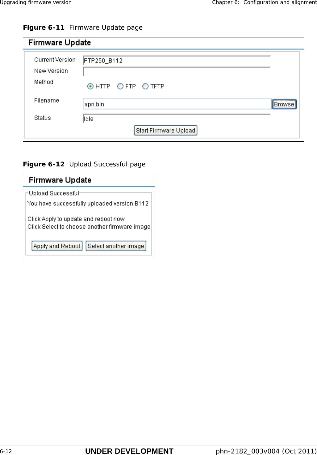Upgrading firmware version  Chapter 6:  Configuration and alignment  6-12 UNDER DEVELOPMENT  phn-2182_003v004 (Oct 2011)  Figure 6-11  Firmware Update page   Figure 6-12  Upload Successful page       