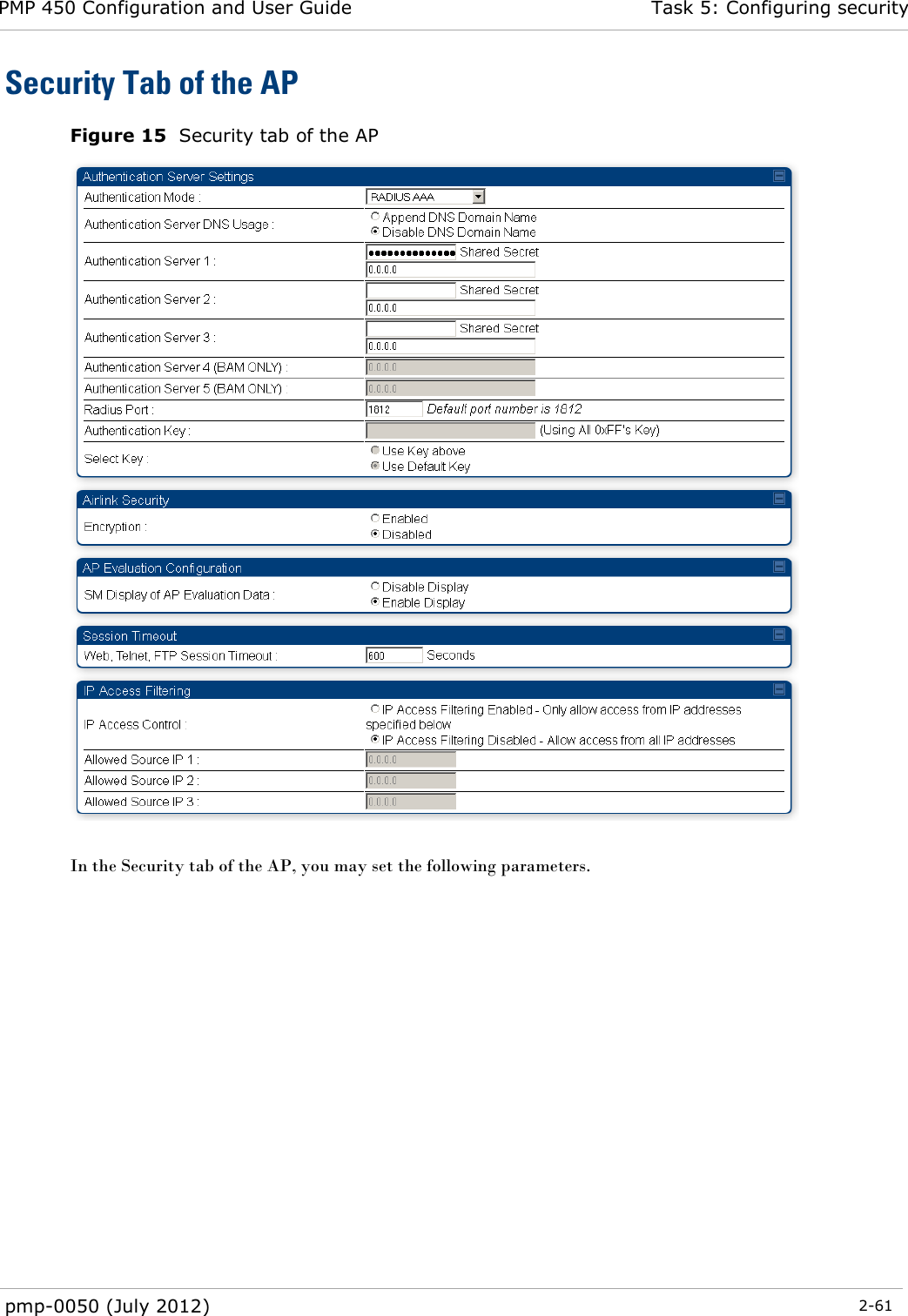 PMP 450 Configuration and User Guide Task 5: Configuring security  pmp-0050 (July 2012)  2-61  Security Tab of the AP Figure 15  Security tab of the AP   In the Security tab of the AP, you may set the following parameters. 