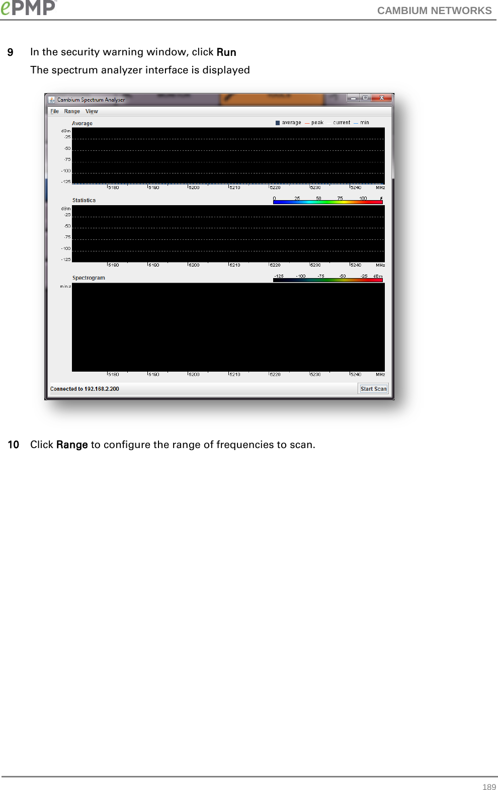 CAMBIUM NETWORKS  9 In the security warning window, click Run The spectrum analyzer interface is displayed  10 Click Range to configure the range of frequencies to scan.  189 