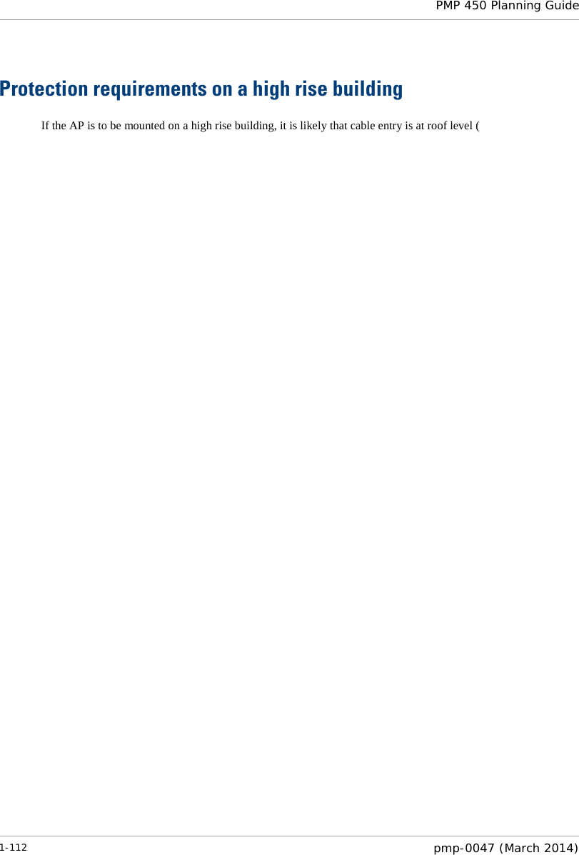  PMP 450 Planning Guide  Protection requirements on a high rise building If the AP is to be mounted on a high rise building, it is likely that cable entry is at roof level (   1-112  pmp-0047 (March 2014)  