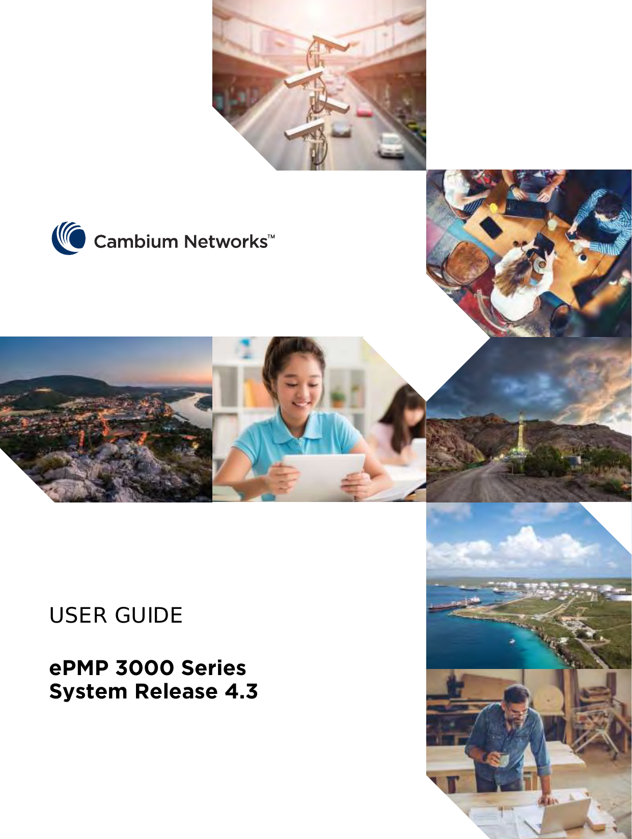  USER GUIDE ePMP 3000 Series System Release 4.3                               