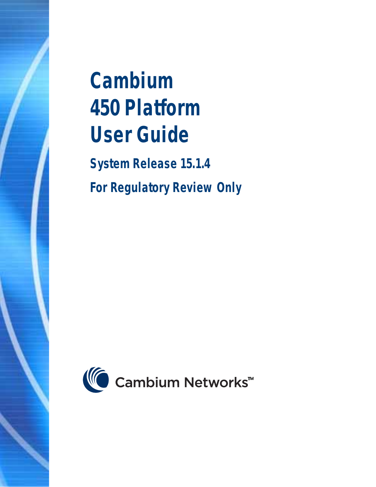  33F  Cambium  450 Platform  User Guide System Release 15.1.4 For Regulatory Review Only                  pass  