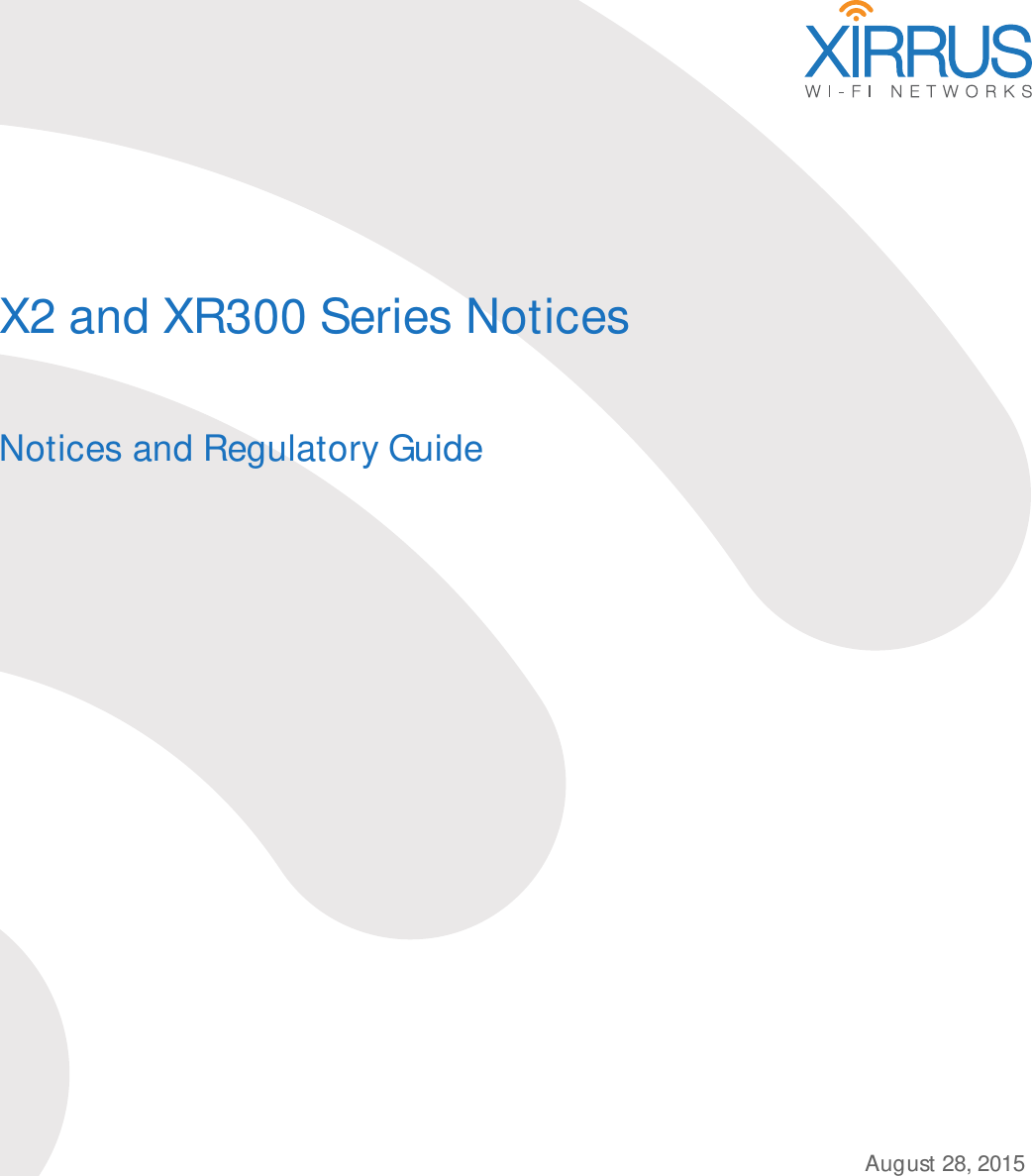 August 28, 2015X2 and XR300 Series NoticesNotices and Regulatory Guide