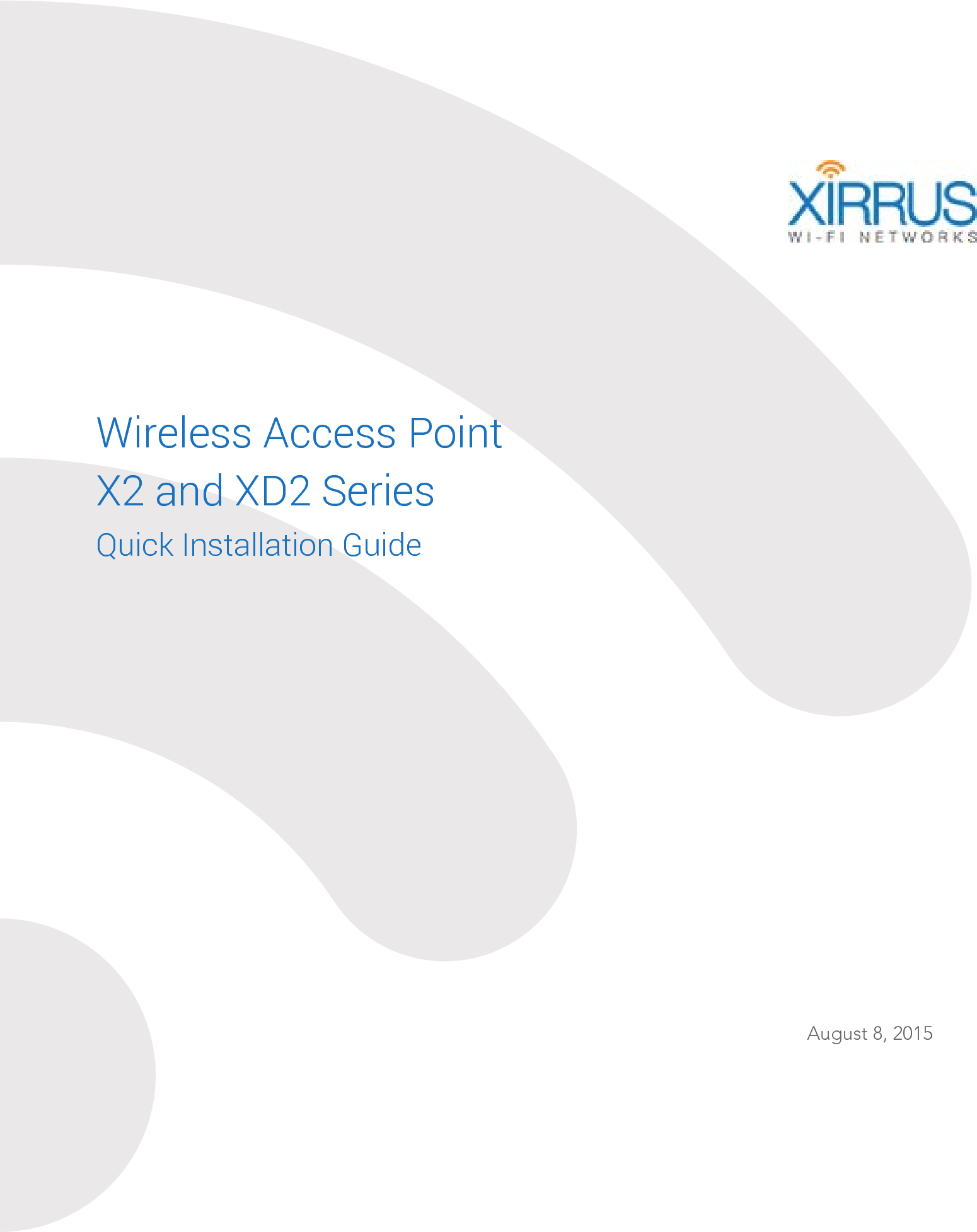 Wireless Access PointX2 and XD2 SeriesQuick Installation Guide  XD4 SeriesAugust 8, 2015 