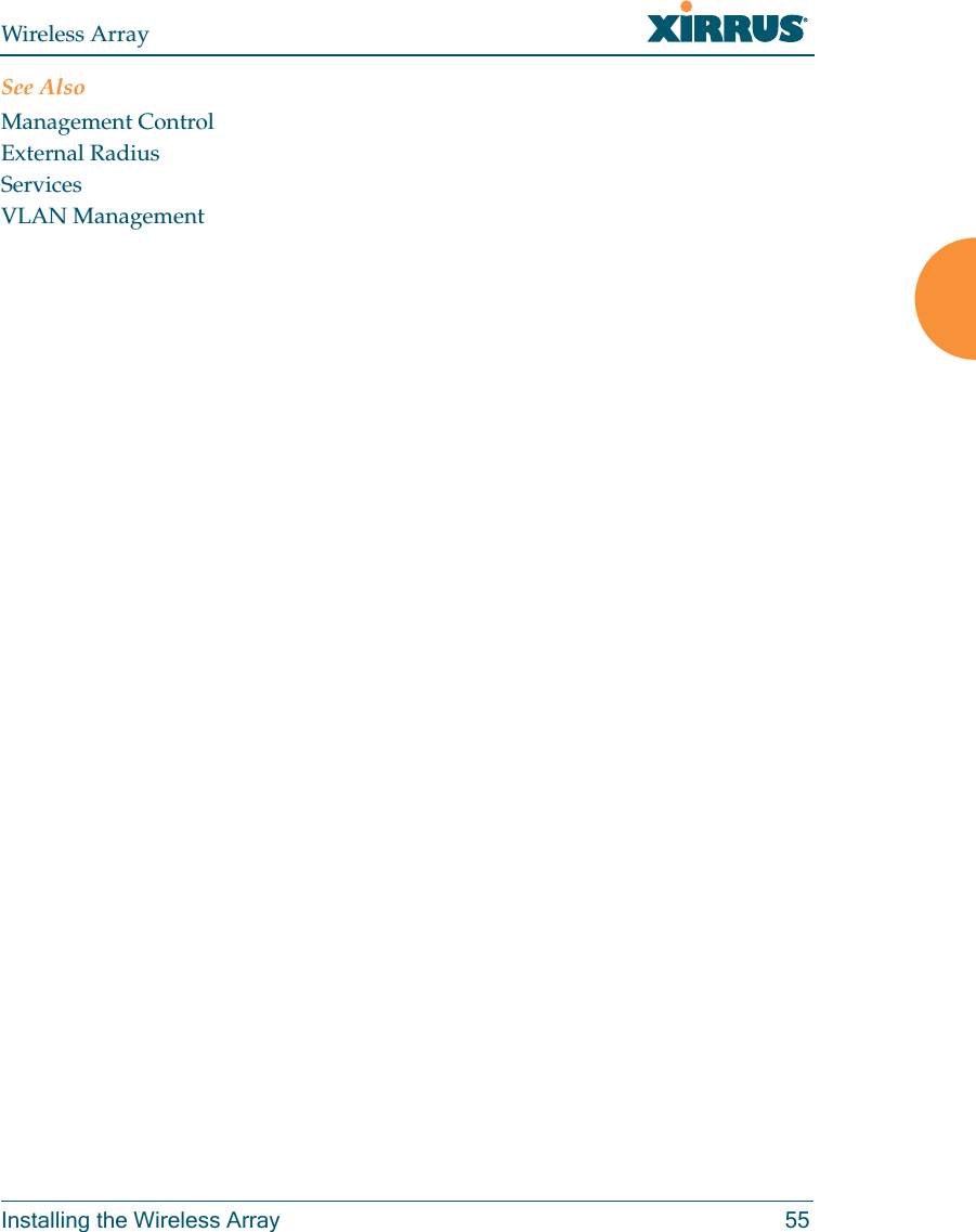 Wireless ArrayInstalling the Wireless Array 55See AlsoManagement ControlExternal RadiusServicesVLAN Management