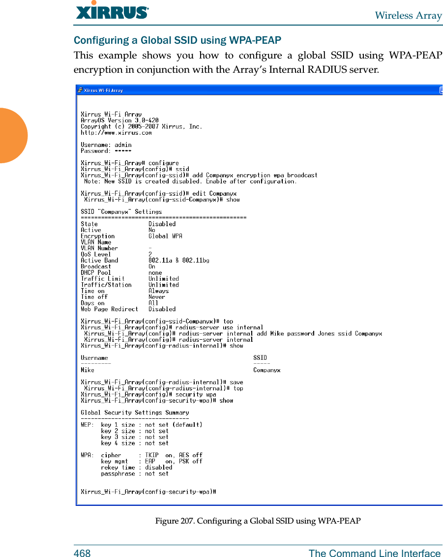 Wireless Array468 The Command Line InterfaceConfiguring a Global SSID using WPA-PEAPThis example shows you how to configure a global SSID using WPA-PEAP encryption in conjunction with the Array’s Internal RADIUS server.Figure 207. Configuring a Global SSID using WPA-PEAP