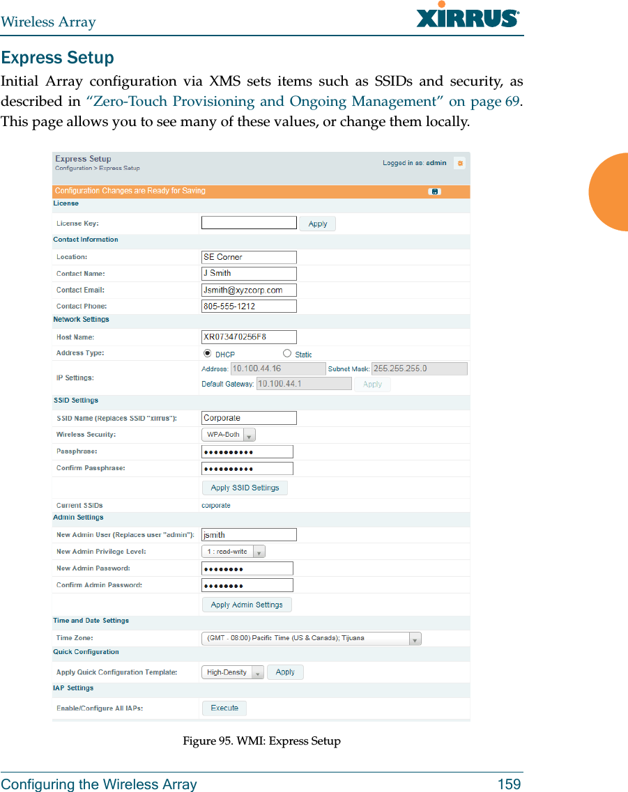 Wireless ArrayConfiguring the Wireless Array 159Express SetupInitial Array configuration via XMS sets items such as SSIDs and security, as described in “Zero-Touch Provisioning and Ongoing Management” on page 69. This page allows you to see many of these values, or change them locally. Figure 95. WMI: Express Setup 