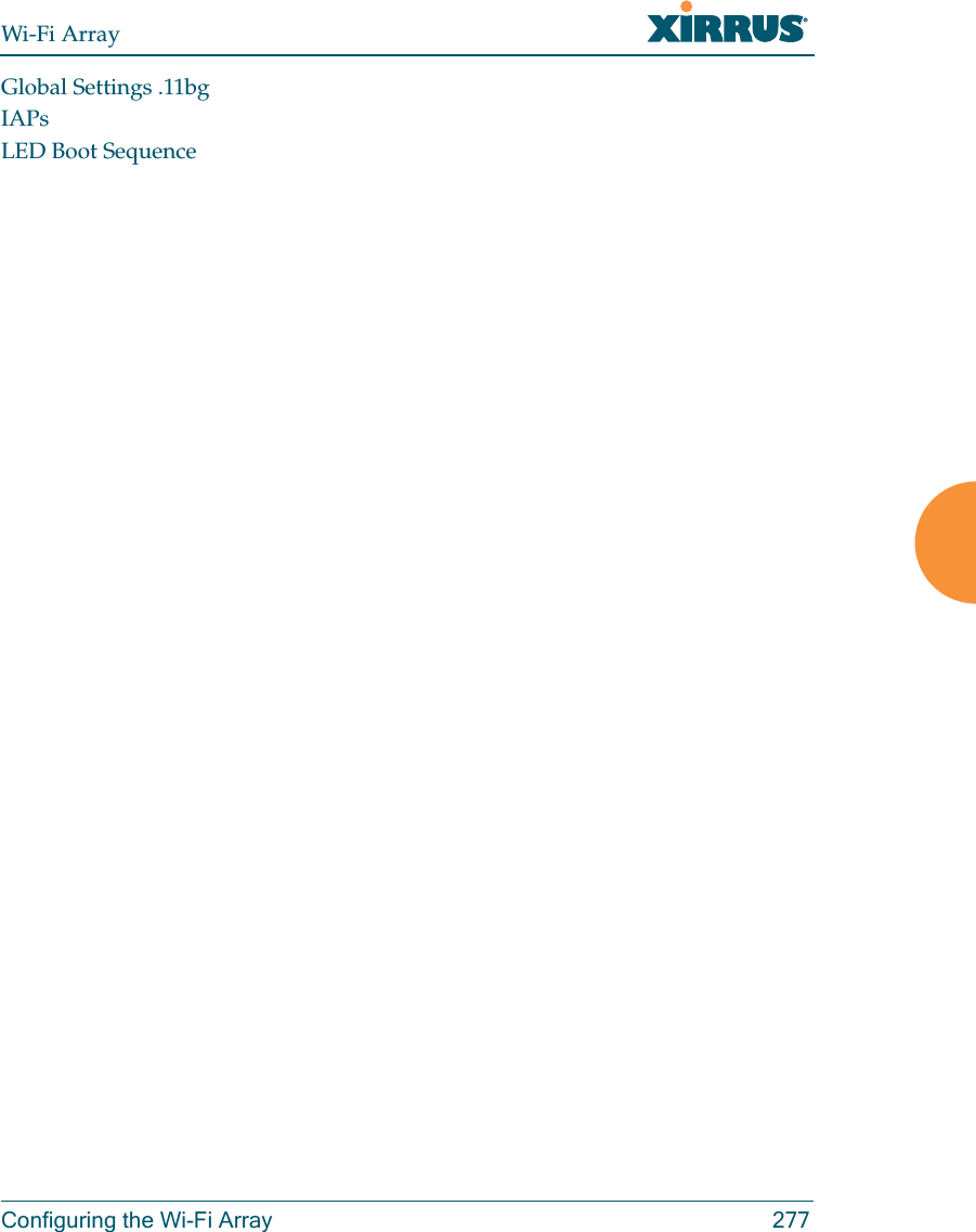 Wi-Fi ArrayConfiguring the Wi-Fi Array 277Global Settings .11bgIAPsLED Boot Sequence