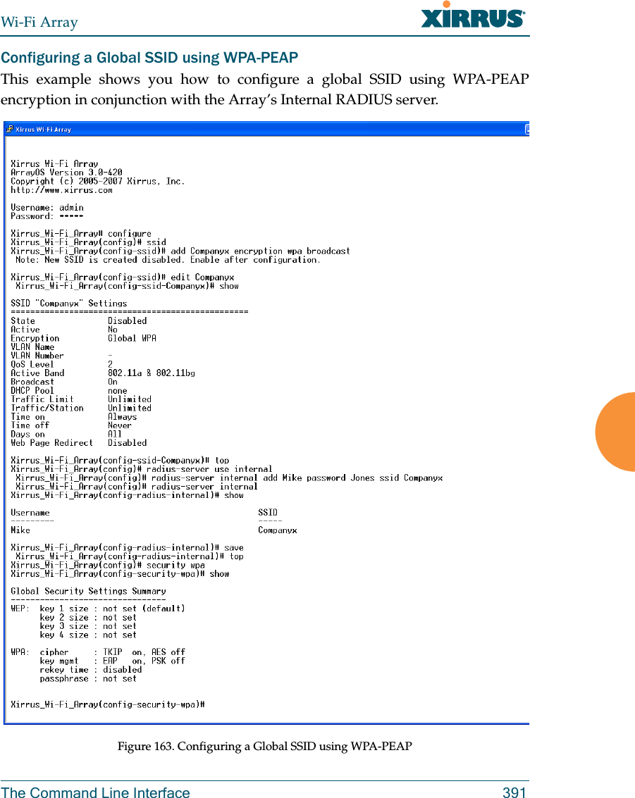 Wi-Fi ArrayThe Command Line Interface 391Configuring a Global SSID using WPA-PEAPThis example shows you how to configure a global SSID using WPA-PEAP encryption in conjunction with the Array’s Internal RADIUS server.Figure 163. Configuring a Global SSID using WPA-PEAP