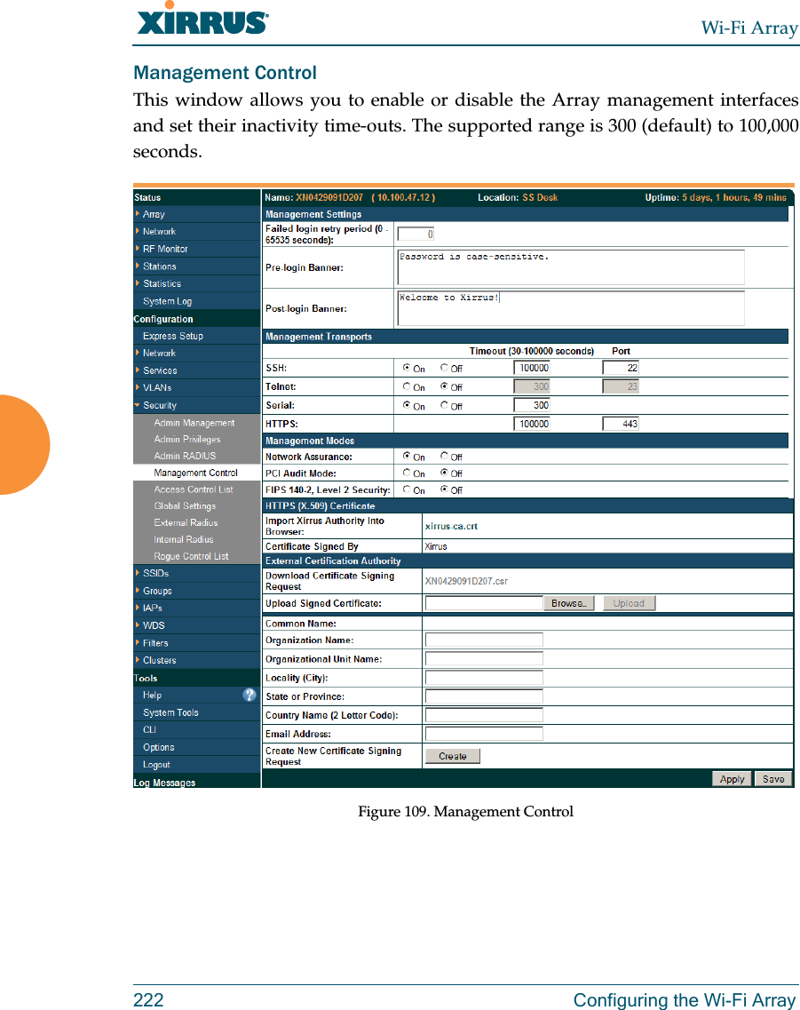 Wi-Fi Array222 Configuring the Wi-Fi ArrayManagement ControlThis window allows you to enable or disable the Array management interfaces and set their inactivity time-outs. The supported range is 300 (default) to 100,000 seconds. Figure 109. Management Control 