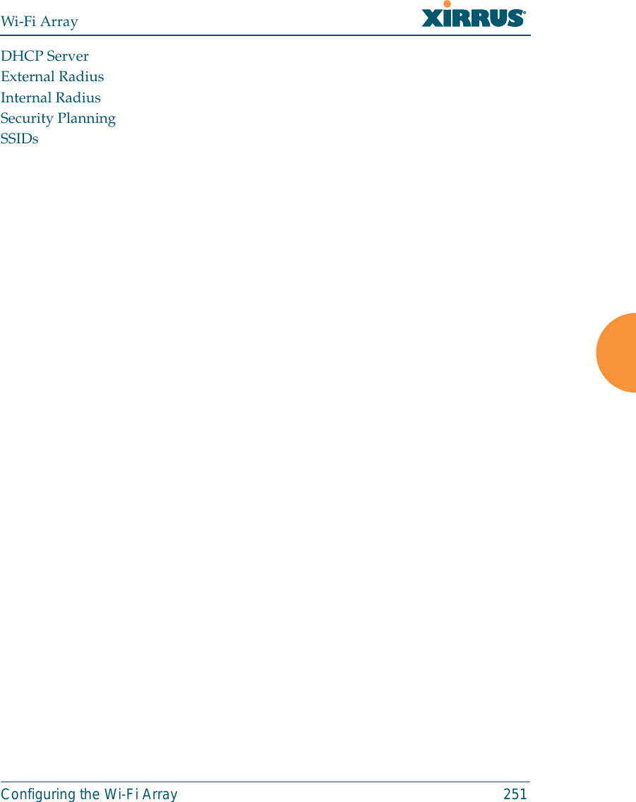 Wi-Fi ArrayConfiguring the Wi-Fi Array 251DHCP ServerExternal RadiusInternal RadiusSecurity PlanningSSIDs