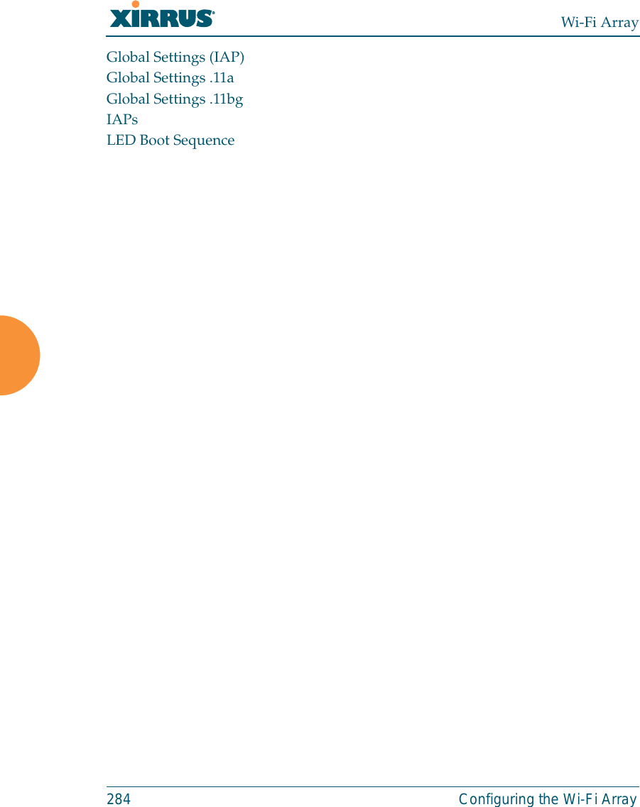 Wi-Fi Array284 Configuring the Wi-Fi ArrayGlobal Settings (IAP)Global Settings .11aGlobal Settings .11bgIAPsLED Boot Sequence