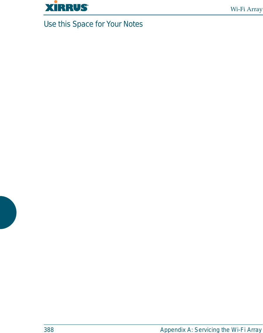 Wi-Fi Array388 Appendix A: Servicing the Wi-Fi ArrayUse this Space for Your Notes