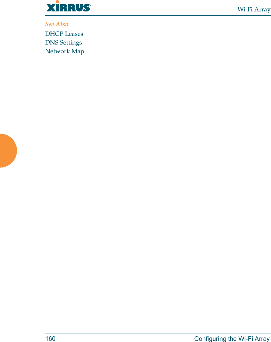 Wi-Fi Array160 Configuring the Wi-Fi ArraySee AlsoDHCP LeasesDNS SettingsNetwork Map