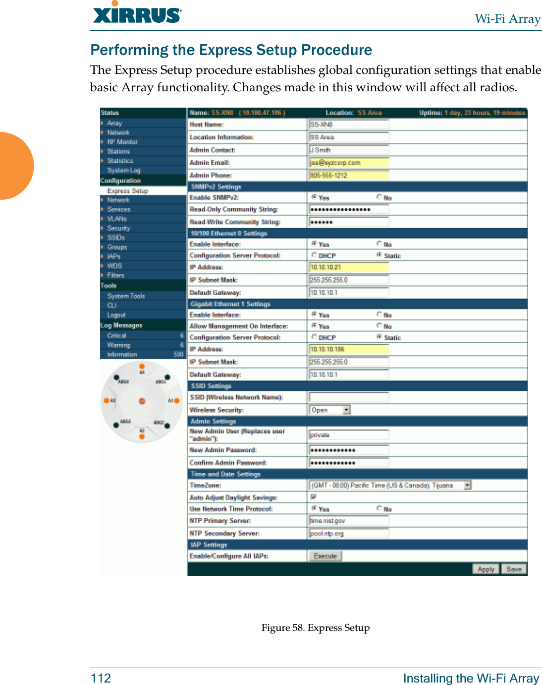 Wi-Fi Array112 Installing the Wi-Fi ArrayPerforming the Express Setup ProcedureThe Express Setup procedure establishes global configuration settings that enable basic Array functionality. Changes made in this window will affect all radios. Figure 58. Express Setup