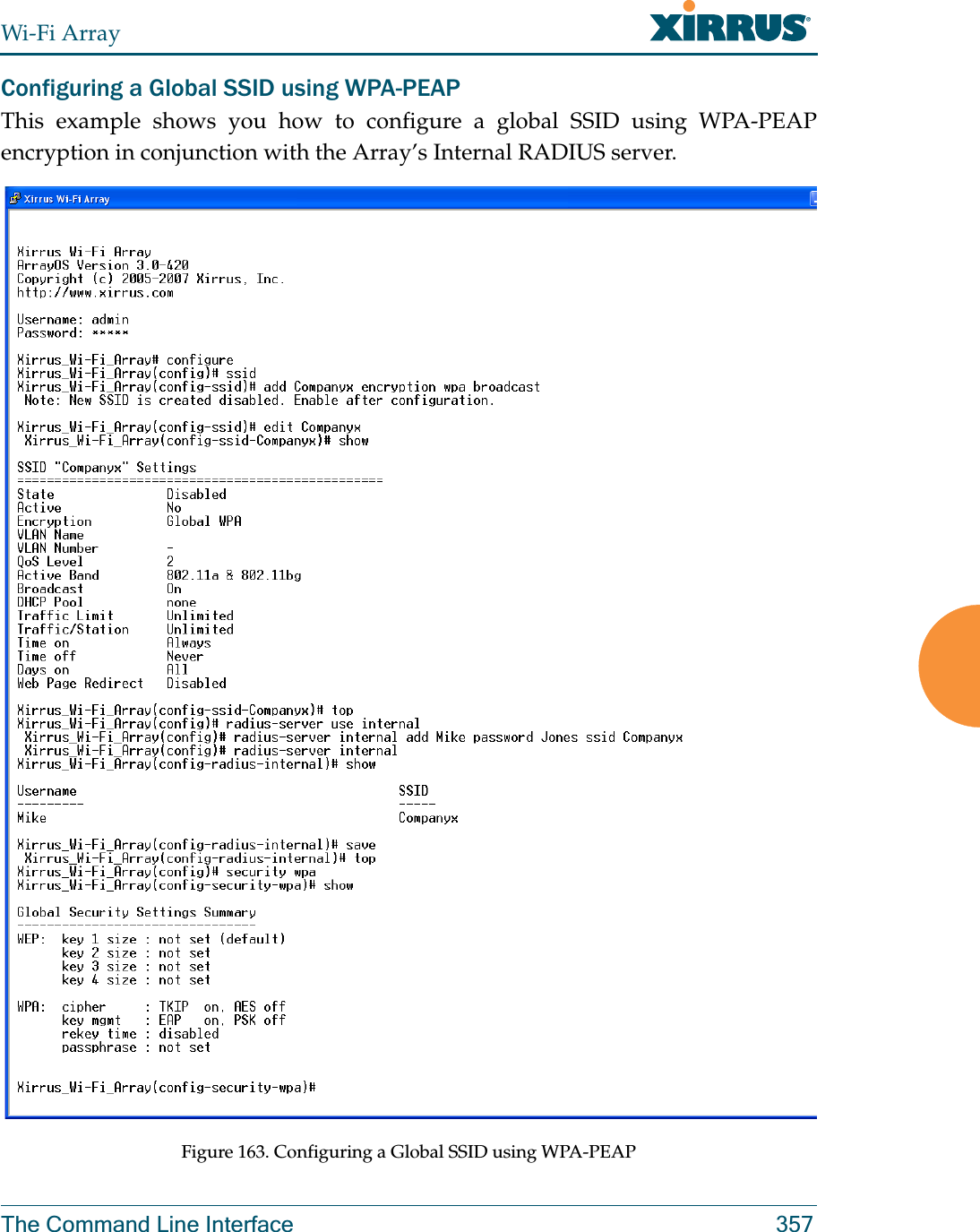 Wi-Fi ArrayThe Command Line Interface 357Configuring a Global SSID using WPA-PEAPThis example shows you how to configure a global SSID using WPA-PEAP encryption in conjunction with the Array’s Internal RADIUS server.Figure 163. Configuring a Global SSID using WPA-PEAP