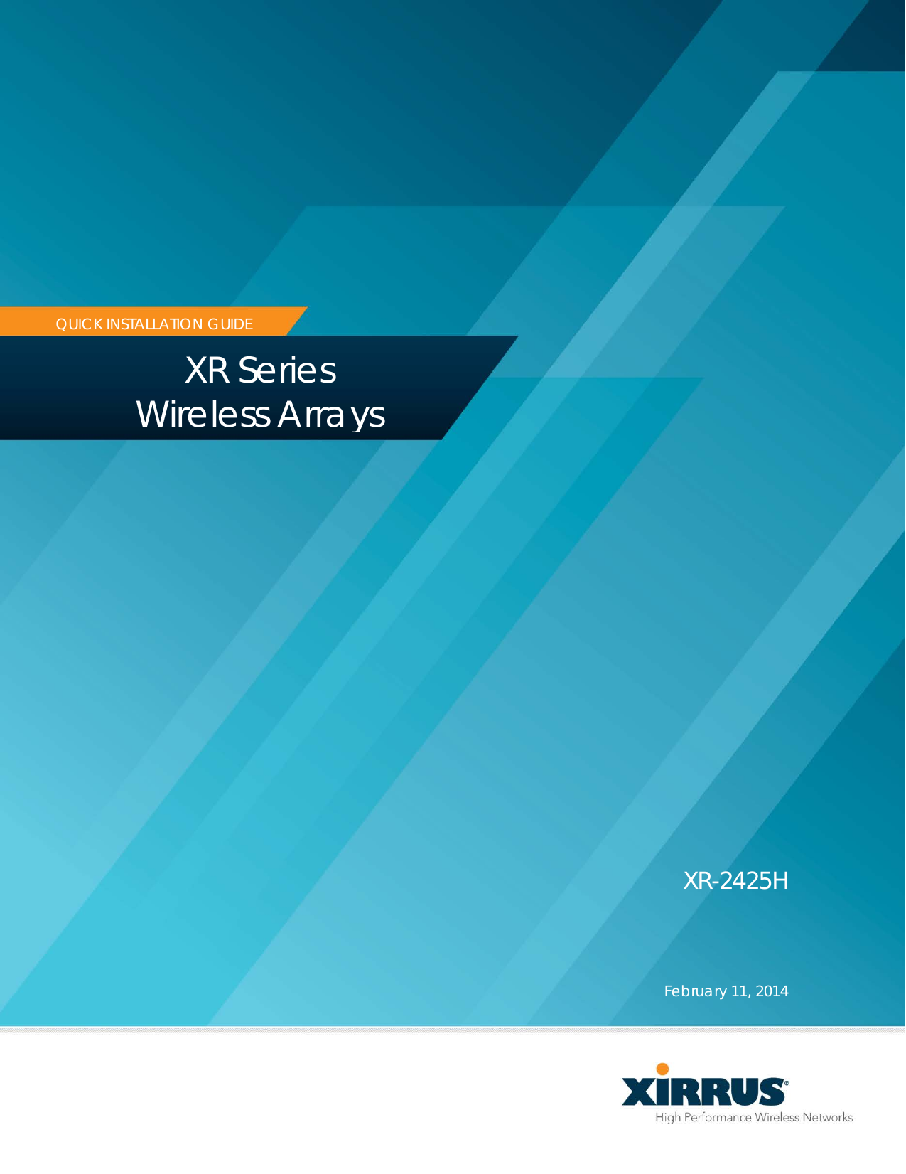 QUICK INSTALLATION GUIDE  XR Series  Wireless Arrays February 11, 2014 XR-2425H 