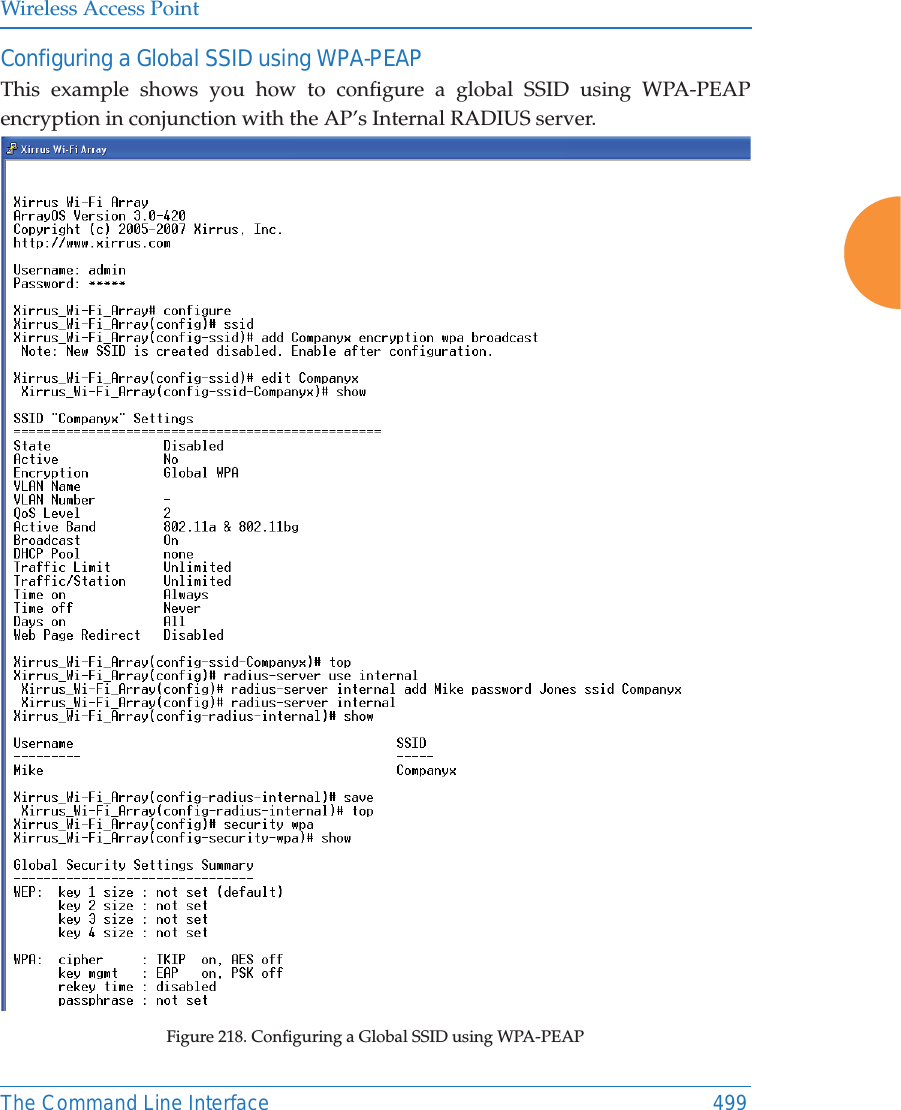 Wireless Access PointThe Command Line Interface 499Configuring a Global SSID using WPA-PEAPThis example shows you how to configure a global SSID using WPA-PEAP encryption in conjunction with the AP’s Internal RADIUS server.Figure 218. Configuring a Global SSID using WPA-PEAP