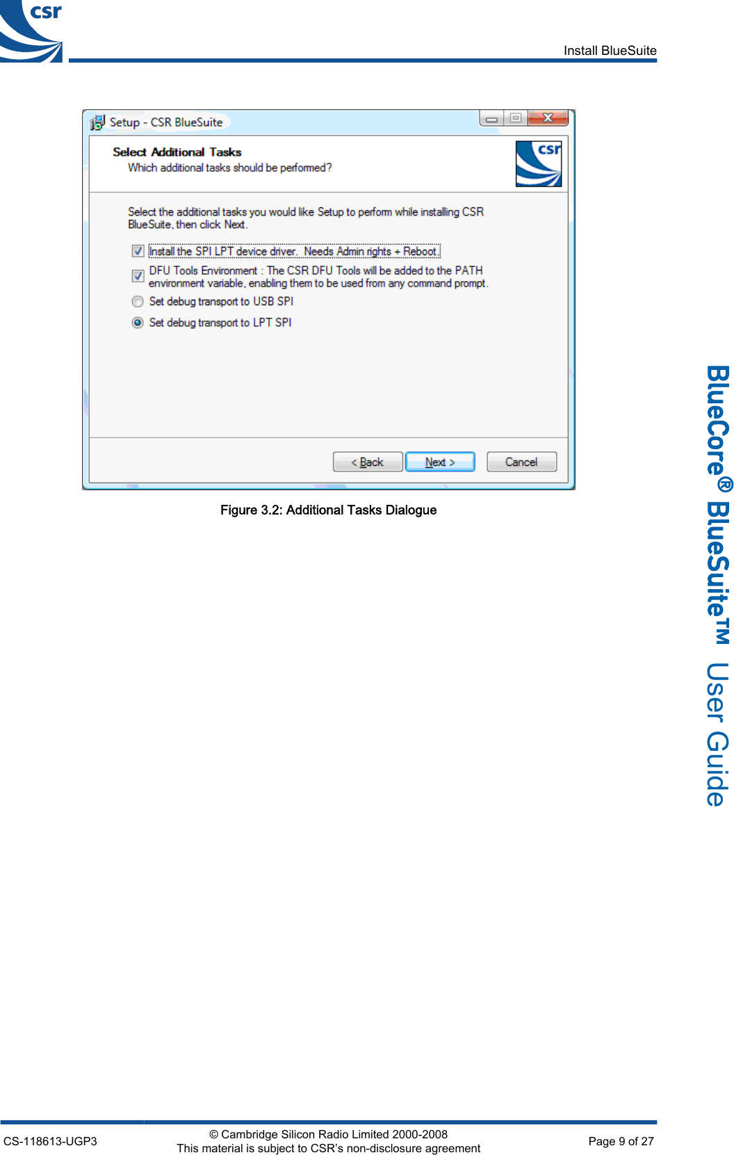 Figure 3.2: Additional Tasks DialogueInstall BlueSuiteCS-118613-UGP3 © Cambridge Silicon Radio Limited 2000-2008This material is subject to CSR’s non-disclosure agreement Page 9 of 27_äìÉ`çêÉ∆=_äìÉpìáíÉ»  User Guide