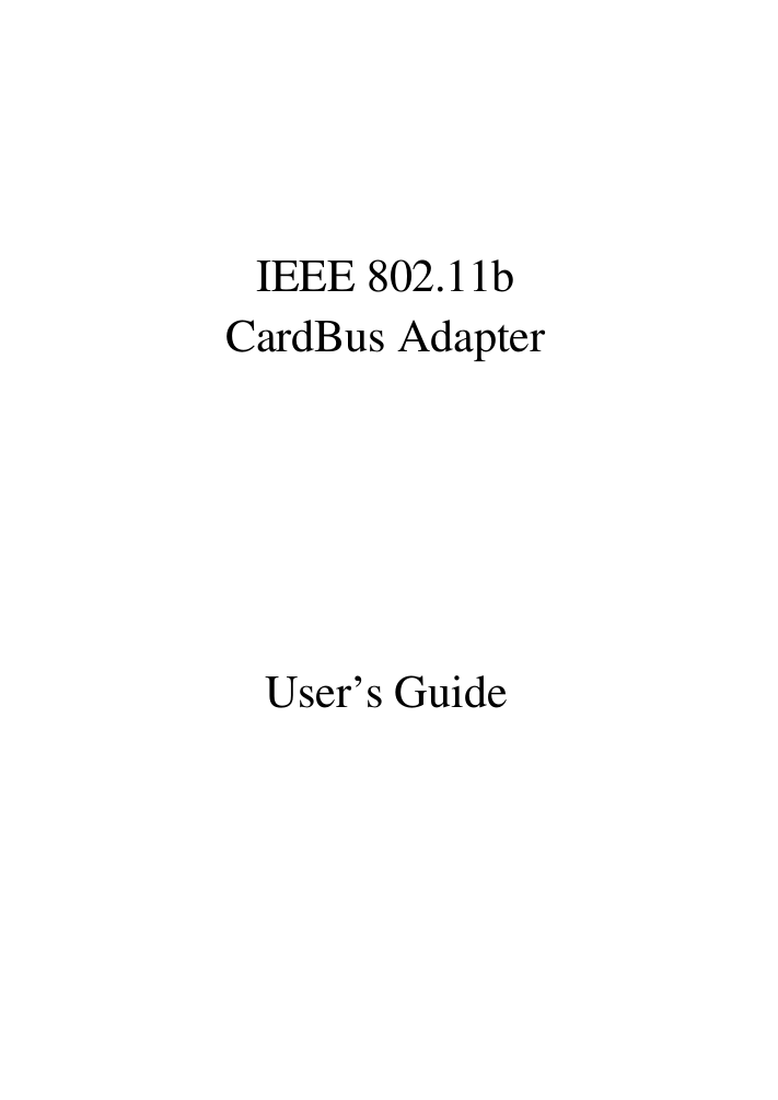   IEEE 802.11b CardBus Adapter      User’s Guide     