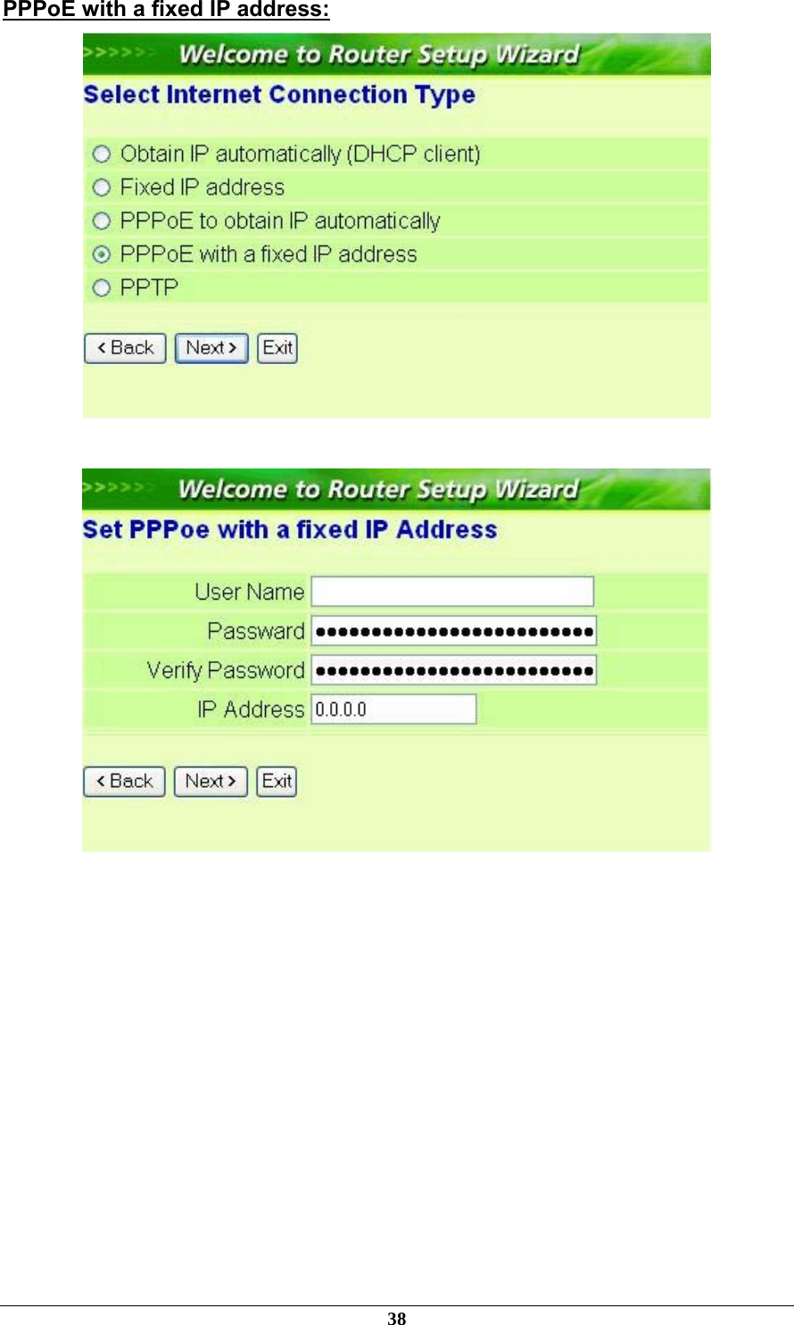 PPPoE with a fixed IP address:     38 