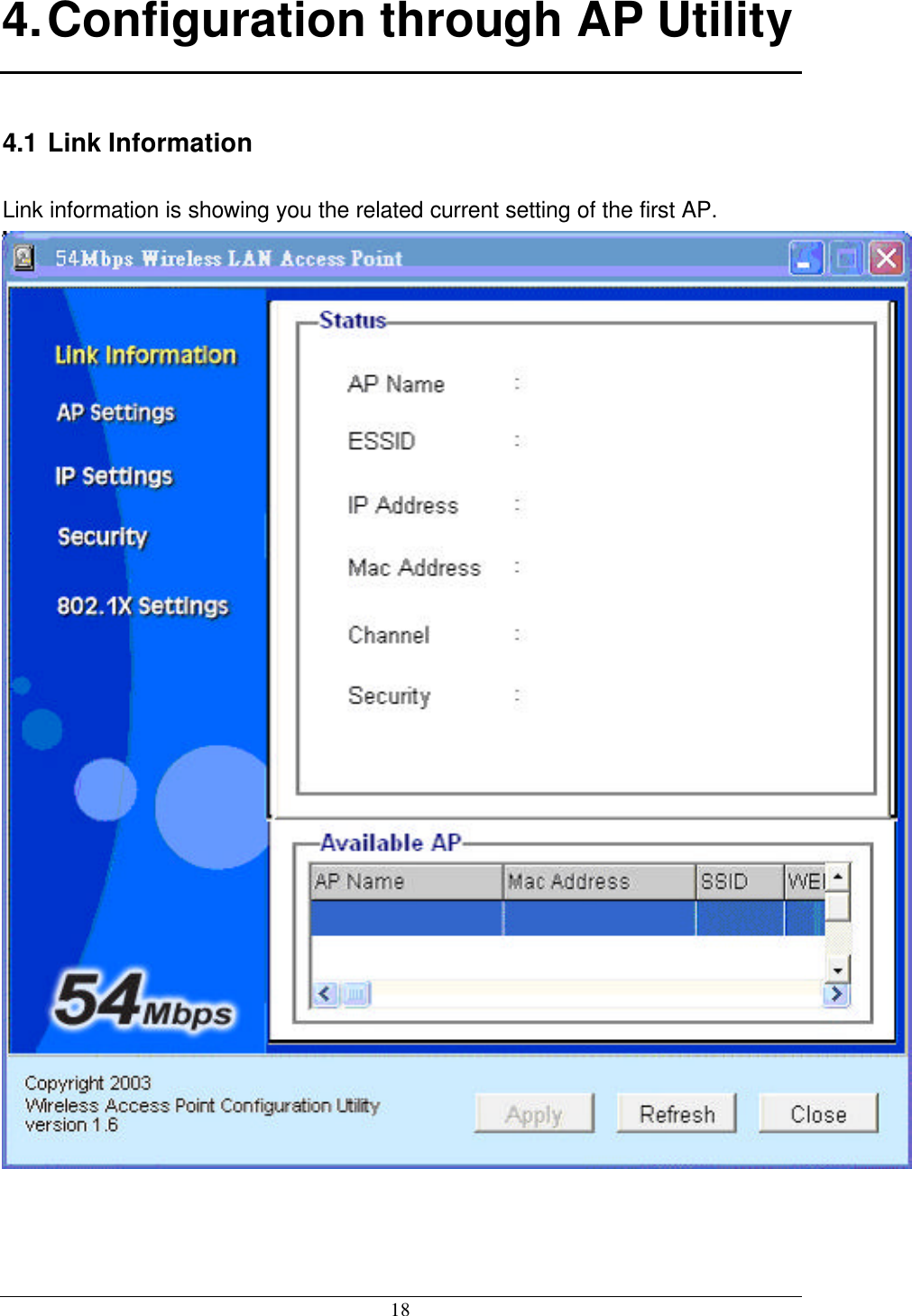 18 4. Configuration through AP Utility 4.1 Link Information Link information is showing you the related current setting of the first AP.   