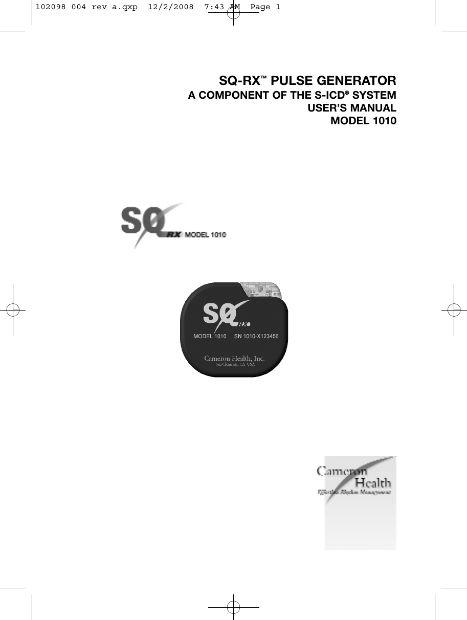 SQ-RX™PULSE GENERATORA COMPONENT OF THE S-ICD®SYSTEM USER’S MANUALMODEL 1010102098 004 rev a.qxp  12/2/2008  7:43 AM  Page 1