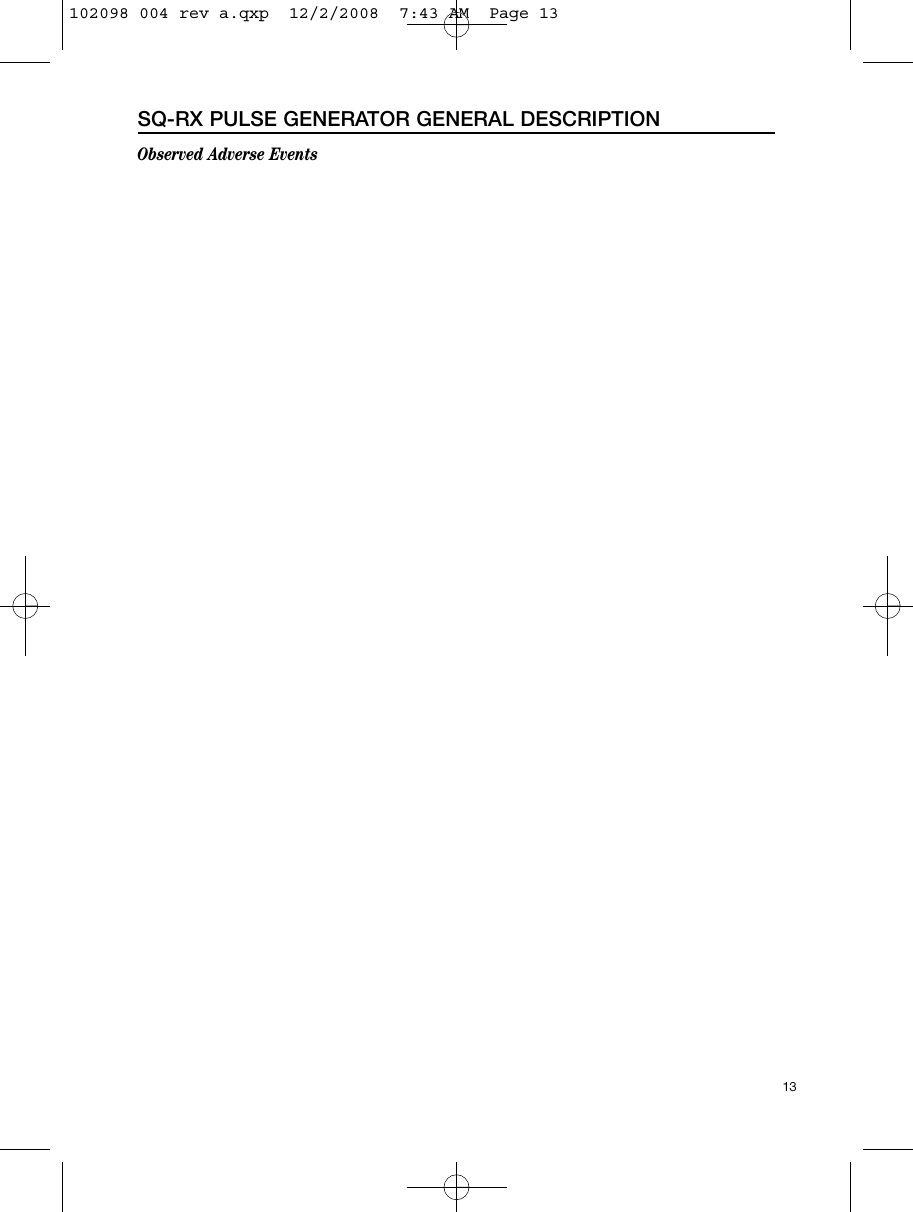 Observed Adverse Events13SQ-RX PULSE GENERATOR GENERAL DESCRIPTION102098 004 rev a.qxp  12/2/2008  7:43 AM  Page 13