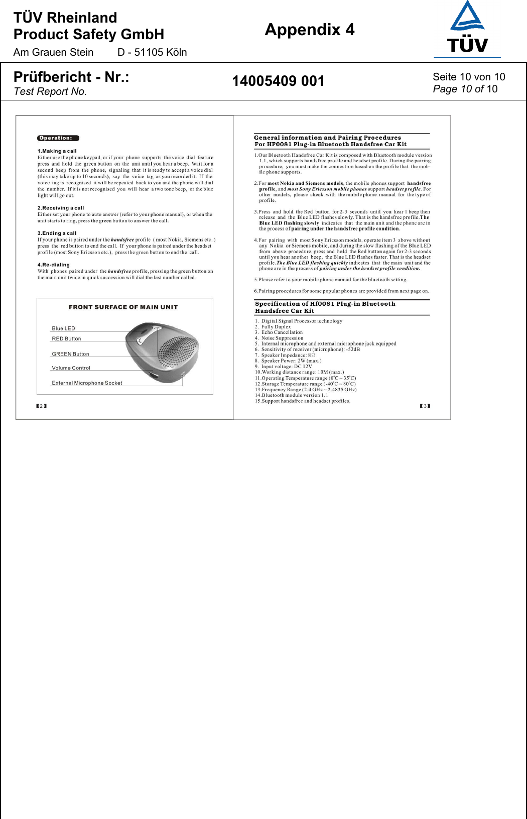 T&Uuml;V Rheinland  Product Safety GmbH Am Grauen Stein  D - 51105 K&ouml;ln Appendix 4  Pr&uuml;fbericht - Nr.: Test Report No. 14005409 001  Seite 10 von 10 Page 10 of 10   